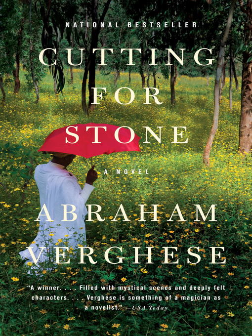 Title details for Cutting for Stone by Abraham Verghese - Available